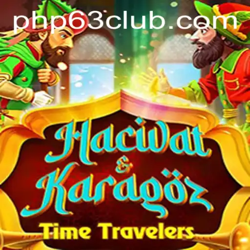 Exploring the Fascinating World of HacivatandKaragoz and PHP63 CLUB
